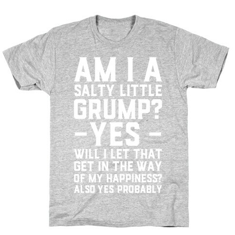 A Salty Little Grump T-Shirt