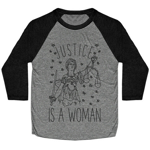 Justice is a Woman Baseball Tee
