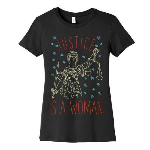 Justice is a Woman Womens T-Shirt
