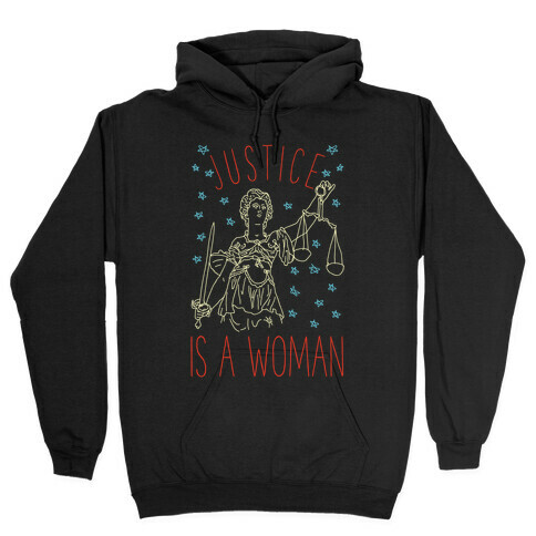 Justice is a Woman Hooded Sweatshirt