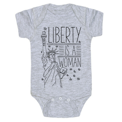 Liberty is a Woman Baby One-Piece
