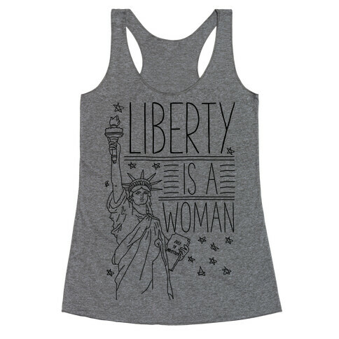 Liberty is a Woman Racerback Tank Top