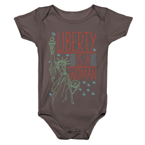 Liberty is a Woman Baby One-Piece