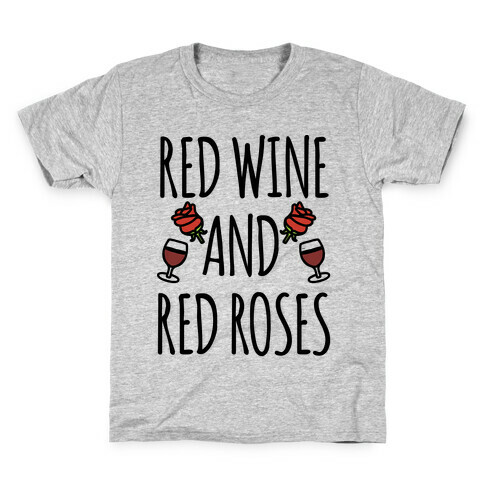 Red Wine and Red Roses  Kids T-Shirt