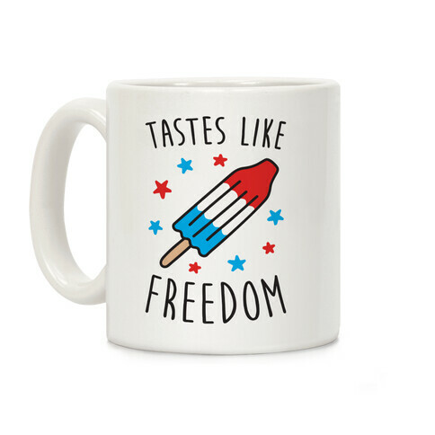 Tastes Like Freedom Coffee Mug