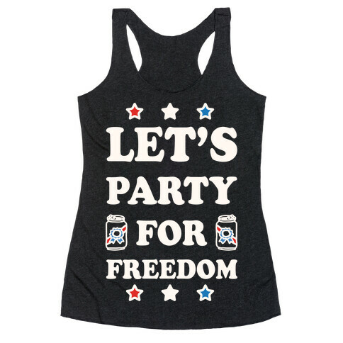Let's Party For Freedom Racerback Tank Top