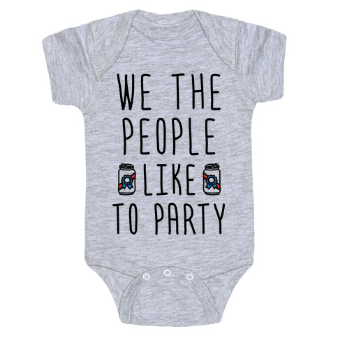 We The People Like To Party Baby One-Piece