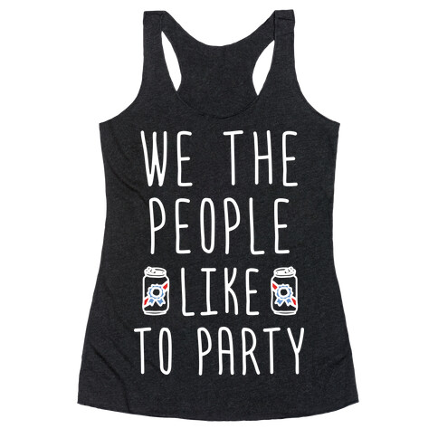 We The People Like To Party Racerback Tank Top