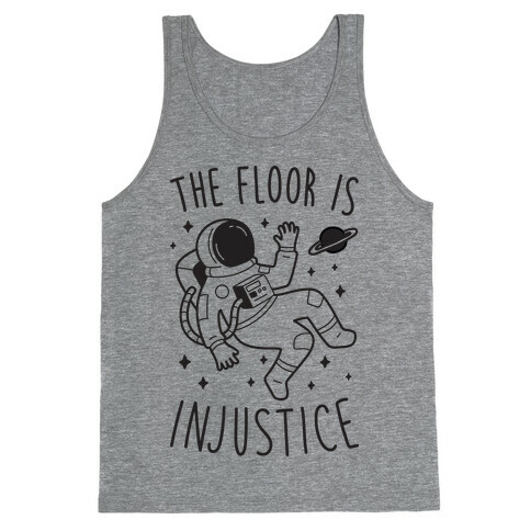 The Floor Is Injustice Tank Top