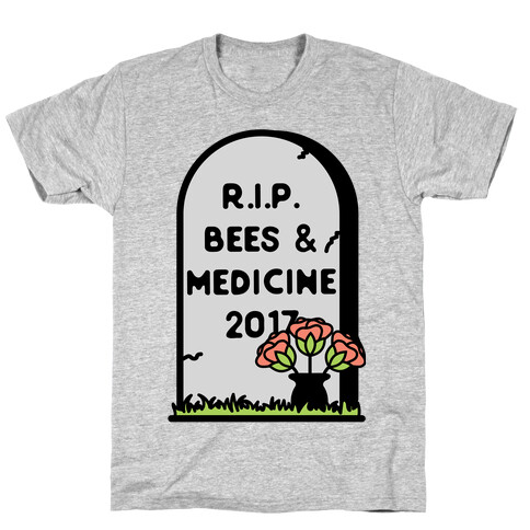 Rest In Peace Bees and Medicine T-Shirt