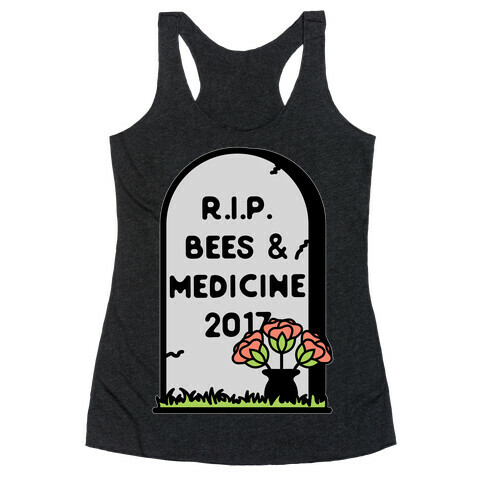 Rest In Peace Bees and Medicine Racerback Tank Top