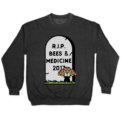 Rest In Peace Bees and Medicine Pullover
