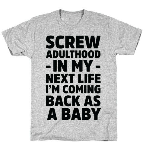 Coming Back as a Baby T-Shirt