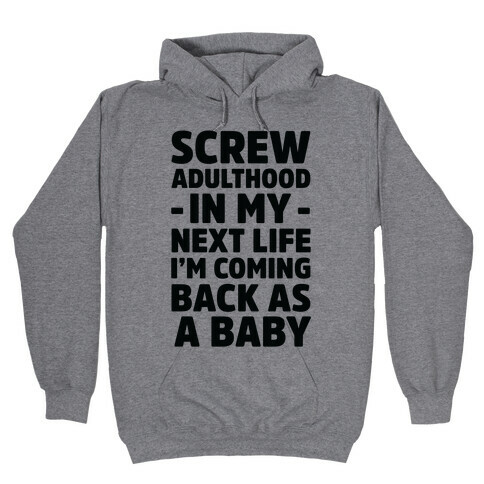 Coming Back as a Baby Hooded Sweatshirt