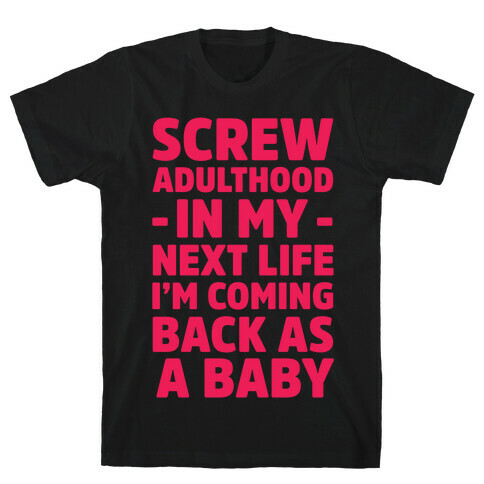 Coming Back as a Baby T-Shirt