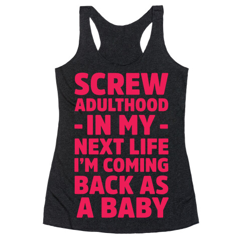 Coming Back as a Baby Racerback Tank Top