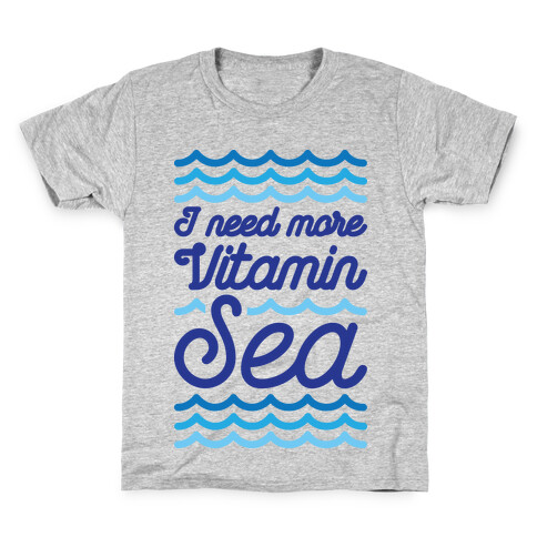 I Need More Vitamin Sea Kids T-Shirt