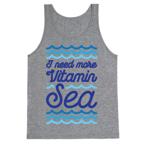 I Need More Vitamin Sea Tank Top