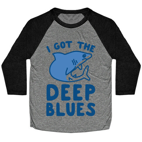 I Got The Deep Blues Baseball Tee