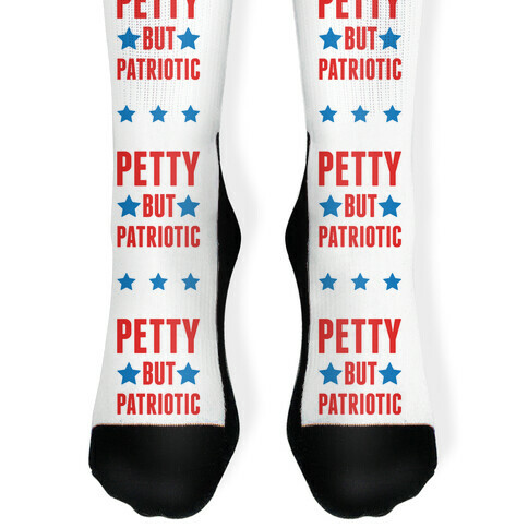 Petty But Patriotic  Sock