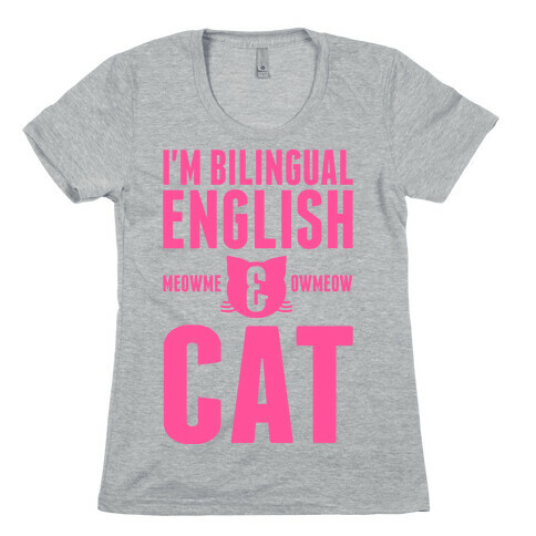 I'm Bilingual English & CAT Womens T-Shirt