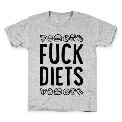 F*** Diets Kids T-Shirt