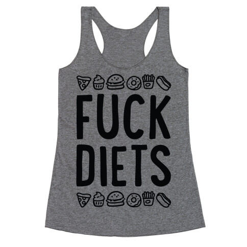 F*** Diets Racerback Tank Top