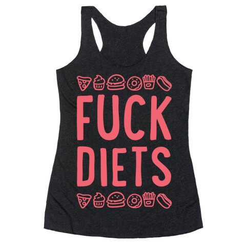 F*** Diets Racerback Tank Top