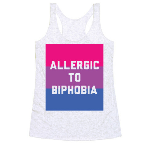 Allergic To Biphobia Racerback Tank Top