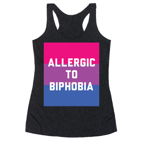 Allergic To Biphobia Racerback Tank Top