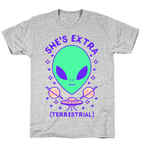 She's Extraterrestrial T-Shirt