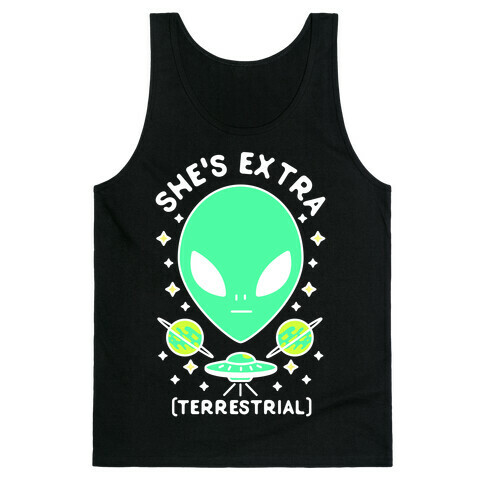 She's Extraterrestrial Tank Top