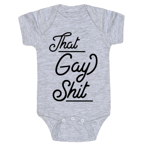 That Gay Shit Baby One-Piece
