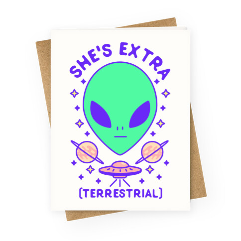 She's Extraterrestrial Greeting Card