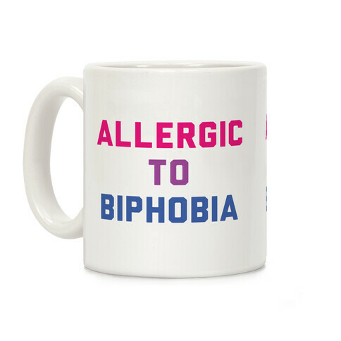 Allergic To Biphobia Coffee Mug