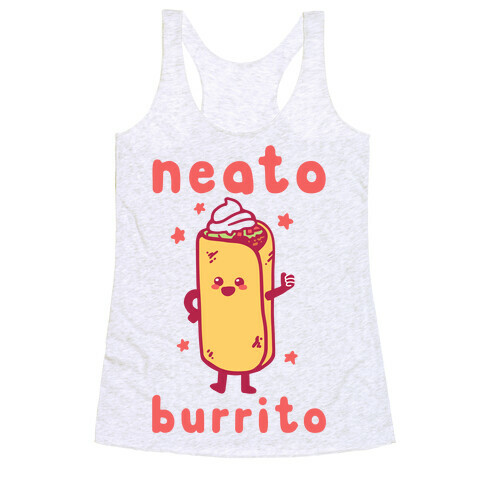 Neato Burrito Racerback Tank Top