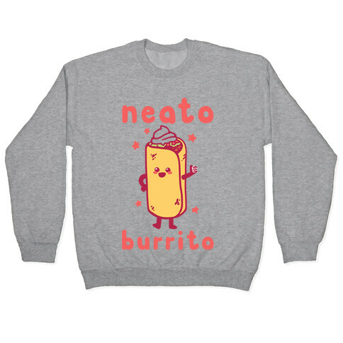 Neato Burrito Pullover