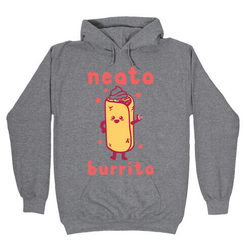 Neato Burrito Hooded Sweatshirt