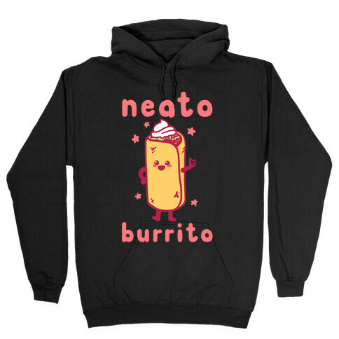 Neato Burrito Hooded Sweatshirt