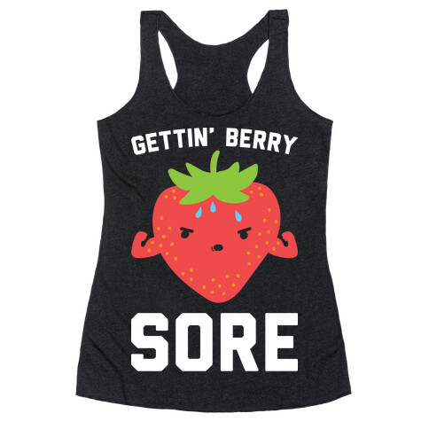 Gettin' Berry Sore Racerback Tank Top