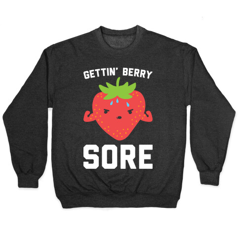 Gettin' Berry Sore Pullover