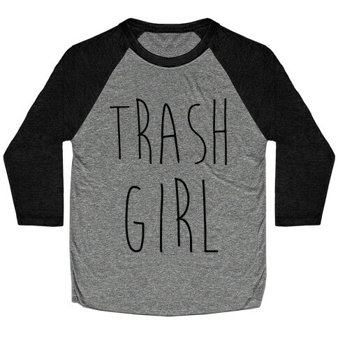 Trash Girl Baseball Tee