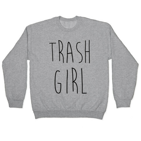 Trash Girl Pullover