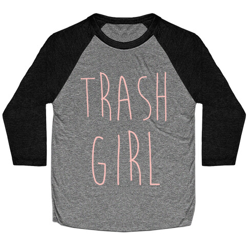 Trash Girl Baseball Tee