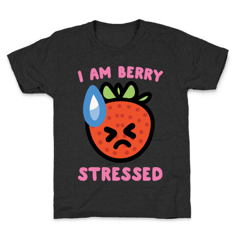 I'm Berry Stressed White Print Kids T-Shirt