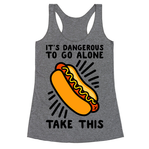 It's Dangerous To Go Alone Take This Hot Dog Racerback Tank Top