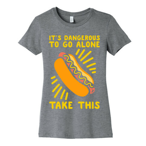 It's Dangerous To Go Alone Take This Womens T-Shirt