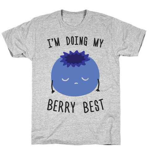 I'm Doing My Berry Best T-Shirt