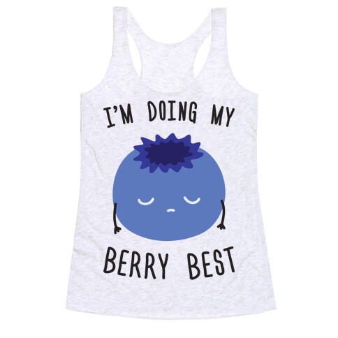 I'm Doing My Berry Best Racerback Tank Top