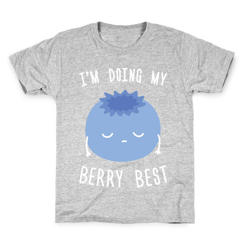 I'm Doing My Berry Best Kids T-Shirt